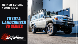 Heiner Builds Your Ride | Toyota Landcruiser 76 Series