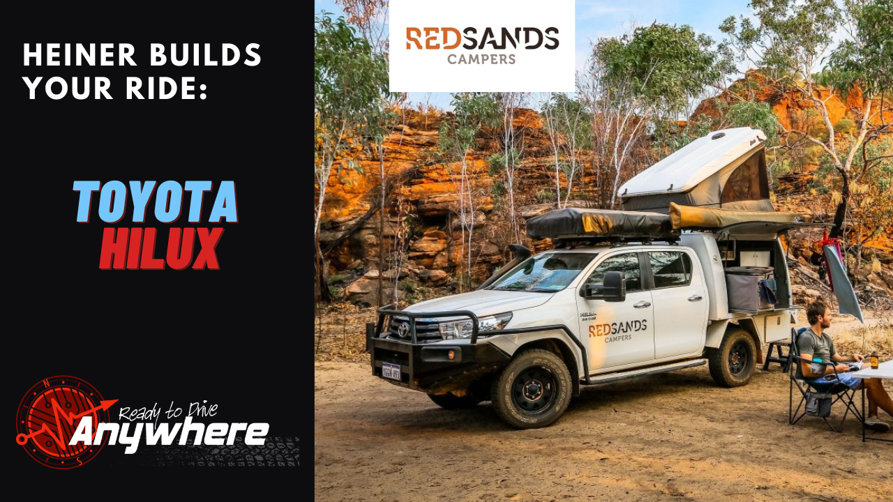 Heiner Builds Your Ride | Toyota Hilux ft. RedSands Campers
